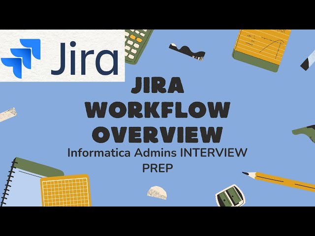 Mastering Jira Workflows: Informatica Admin Interview Guide