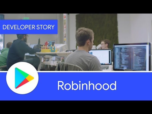 Android Developer Story: Robinhood uses Android Studio to quickly build and test new features