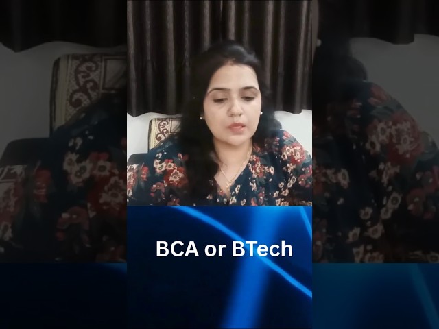 BTech vs BCA