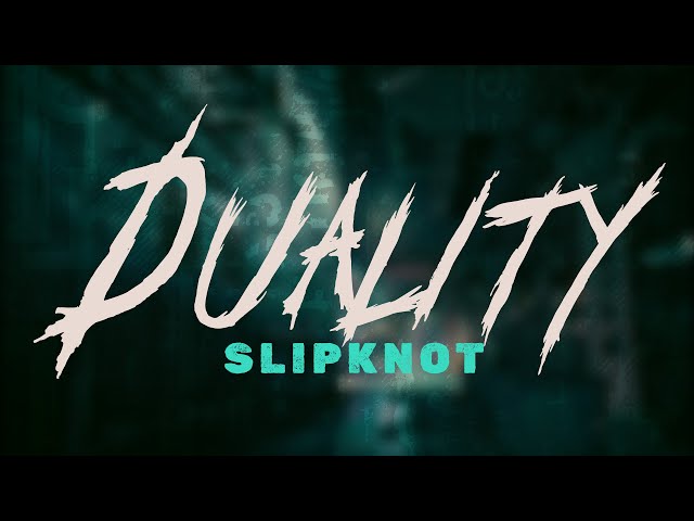 Slipknot - Duality | Lyrics