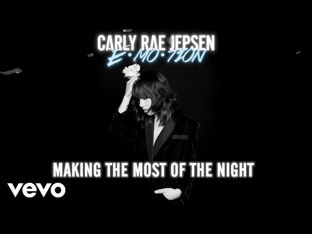 Carly Rae Jepsen - Making The Most Of The Night (Audio)