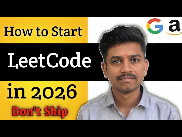 🚀 How to Start LeetCode in 2026 | Beginner’s Roadmap to Crack Coding Interviews