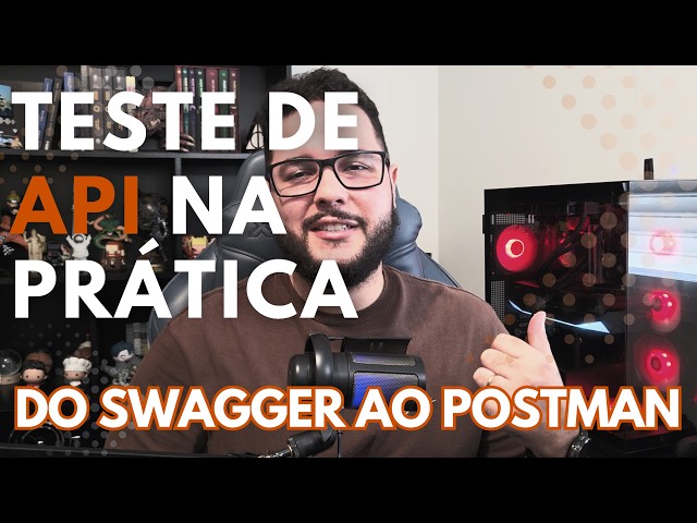 Teste de API na Prática: Swagger + Postman  — Guia Completo
