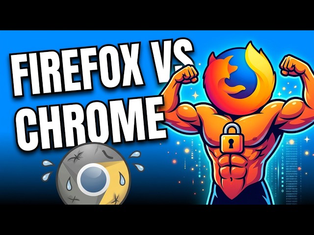 Firefox vs Chrome: How to Lock Down Your Privacy Right Now