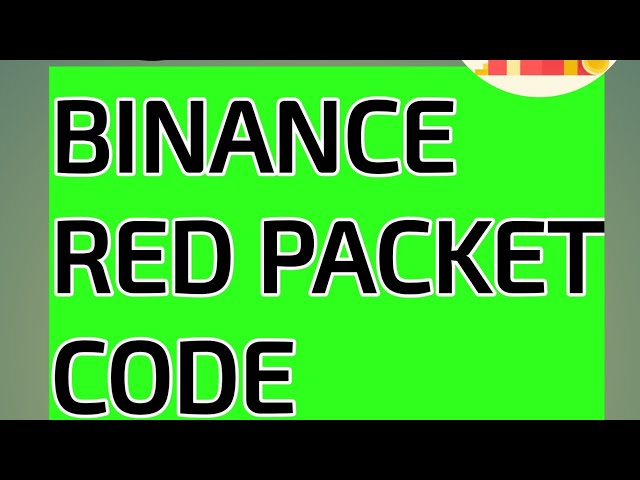 Binance Red Packet Code Today | Red Packet Code In Binance Today | Red Packet Code Binance Today