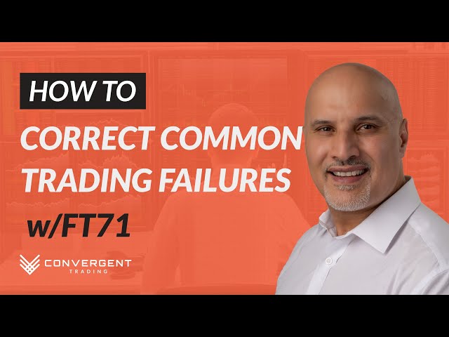 How To Correct Common Trading Failures w/ FuturesTrader71