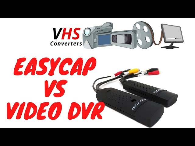 easyCAP vs Video DVR