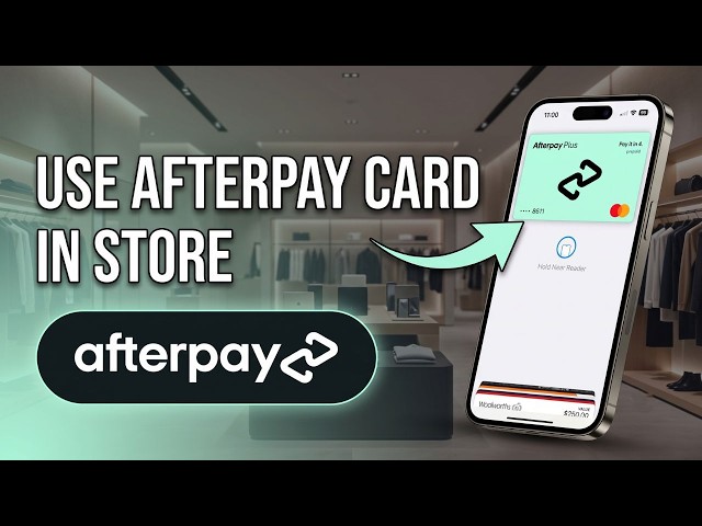 How To Use Afterpay Card In Store (2026 Guide)