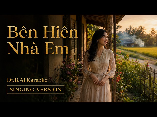 Bên Hiên Nhà Em | Saigon Xưa | Cô Hàng Xóm | Dr.B.AI.Karaoke