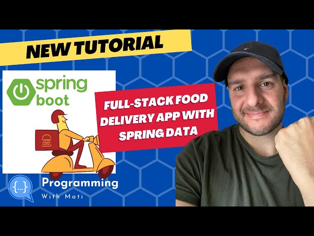 Create a FULL-STACK Food Delivery App with SPRING-BOOT and SPRING-DATA | Java Tutorial | Part 1