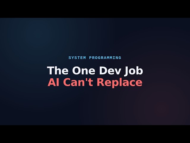 What Is System Programming? Daily Tasks, Skills, and Why AI Can't Replace It