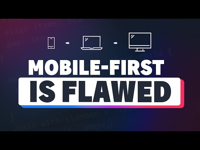 The problem with mobile-first CSS