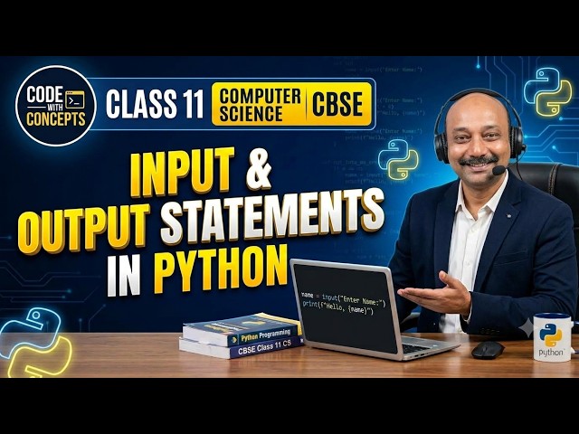 Input & Output Statements in Python | Class 11 Computer Science CBSE | Python Basics