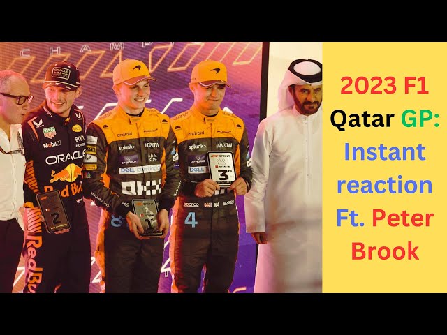 2023 F1 Qatar GP: Instant reaction feat @peterbrookf1