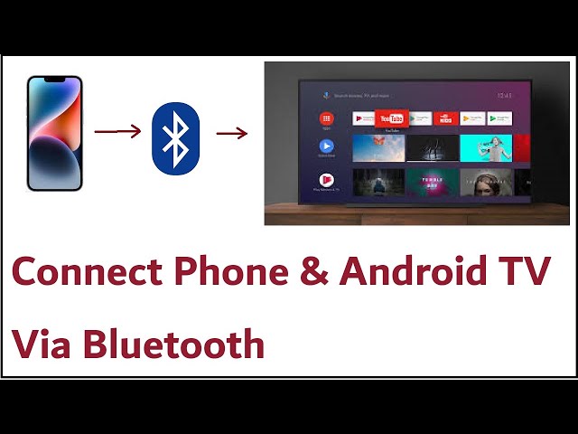 How to Connect Phone And Android TV Via Bluetooth