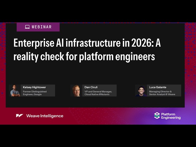 Enterprise AI infrastructure in 2026: A reality check | Kelsey Hightower &  Dan Ciruli