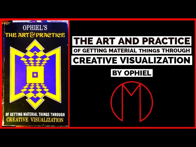 The Art And Practice Of Creative Visualization | LVX777