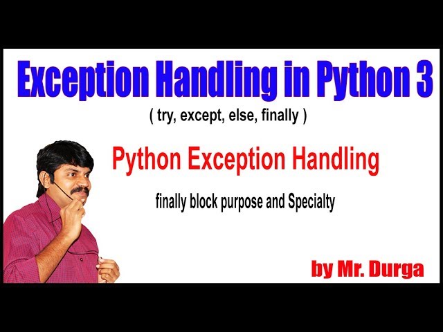 Python Tutorials || Python Exception Handling || finally block purpose and Specialty || by Durga Sir