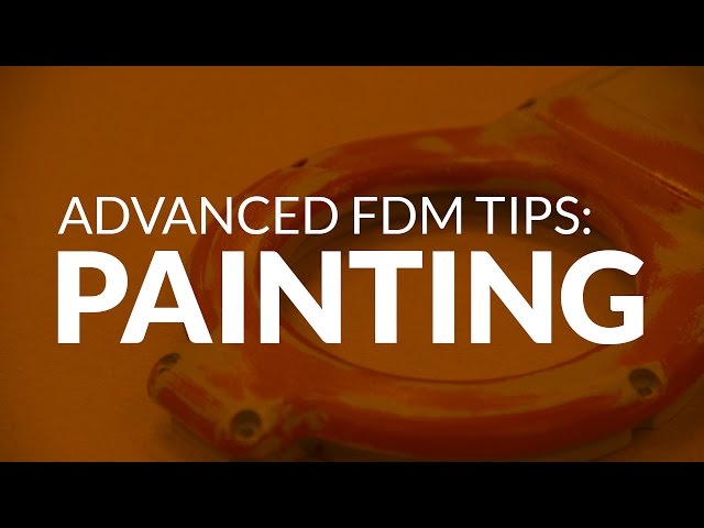 How to Paint FDM 3D Printed Parts