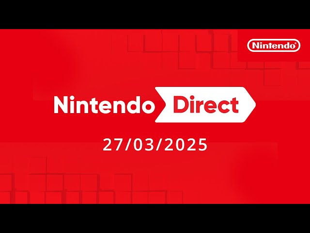 Nintendo Direct – 27/03/2025