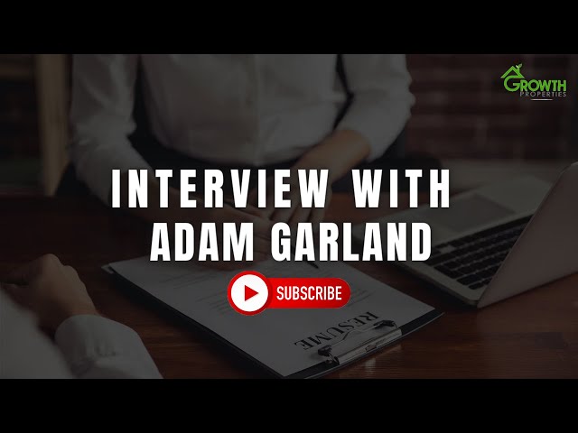 Interview with Adam Garland, a £Million portfolio UK Property Investor