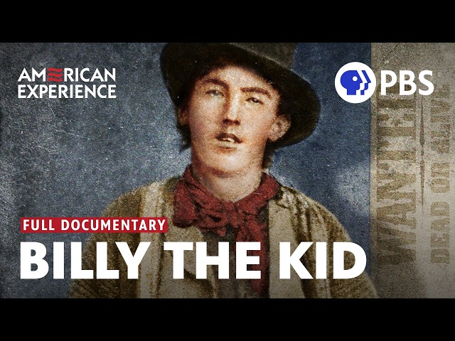 The Brief, Violent Life of Billy The Kid | Full Documentary | American Experience PBS