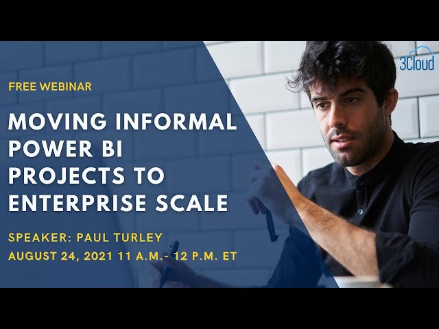 How to Move Informal Power BI Projects to an Enterprise Scale