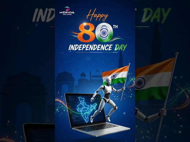 Happy 80th Independence Day | Merida Tech Minds