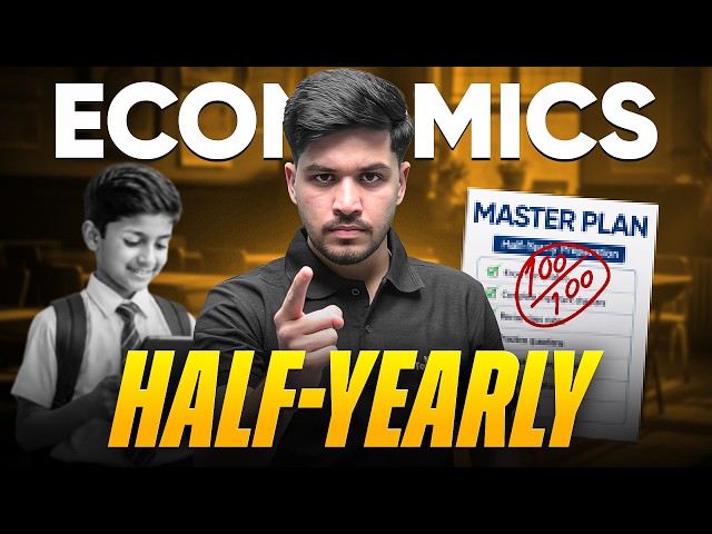 Class 12 Economics HALF-YEARLY 🚀 | 100/100 Marks Strategy