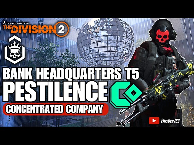 Escalation T5 | Bank Headquarters | PESTILENCE CoCo DPS Build - The Division 2