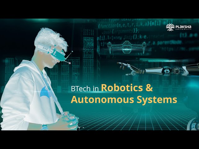 Robotics and Autonomous Systems | BTech Major at Plaksha University