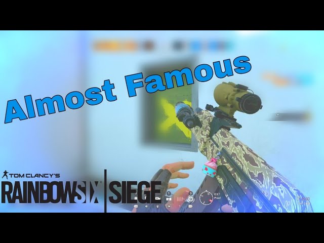 Almost Famous - Rainbow Six Siege