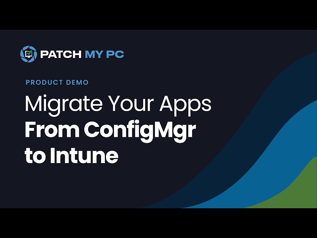 Stop Manually Repackaging: Fast ConfigMgr to Intune App Migration