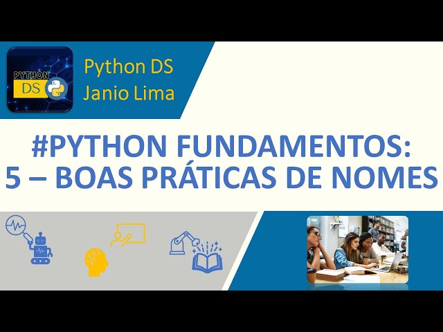 #PYTHON FUNDAMENTALS: 5 - BEST PRACTICES FOR NAMING IN PYTHON