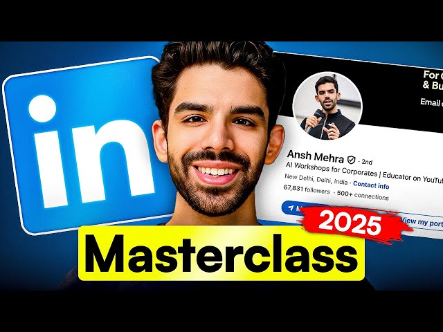 LinkedIn Masterclass for Beginners (Practical Tips to Fix Profile)