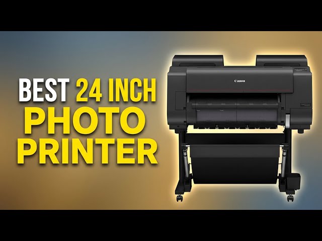 Best 24 Inch Photo Printer 2026: Top 9 Models for Professional Prints & Large Format Printing