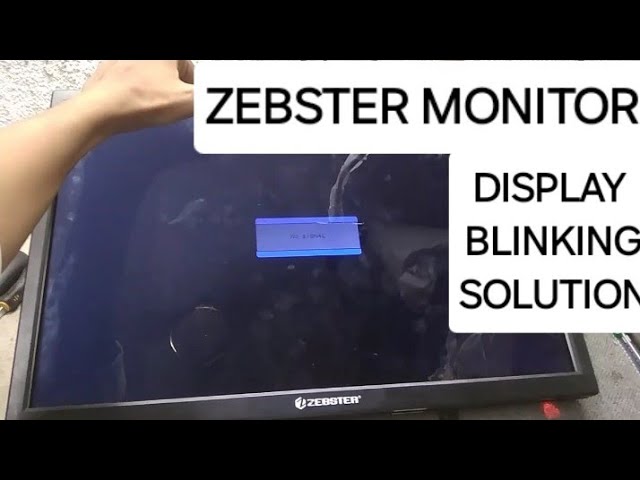 Zebster 19-inch monitor! Zebster monitor blinking solution! Zebster monitor power blinking solution