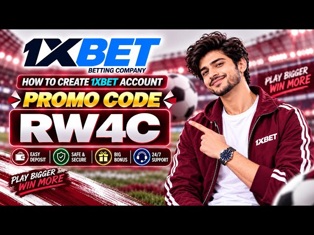 1XBET PROMO CODE / FREE BOOST 1XBET FOR REGISTRATION / PROMO CODE NEW - RW4C  / 1XBET 2026