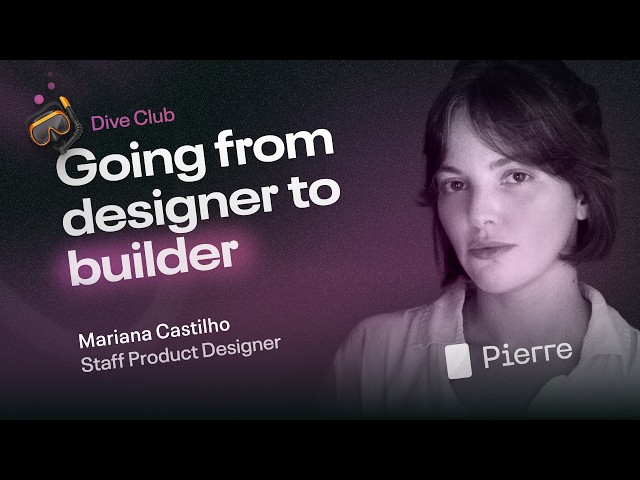 Mariana Castilho - How this designer learned code and became a design engineer (Dive Club Ep. 73)