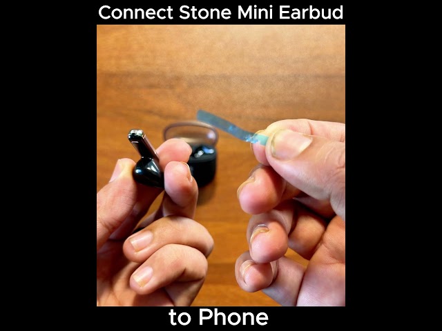 Connect Stone Mini Earbud to Phone