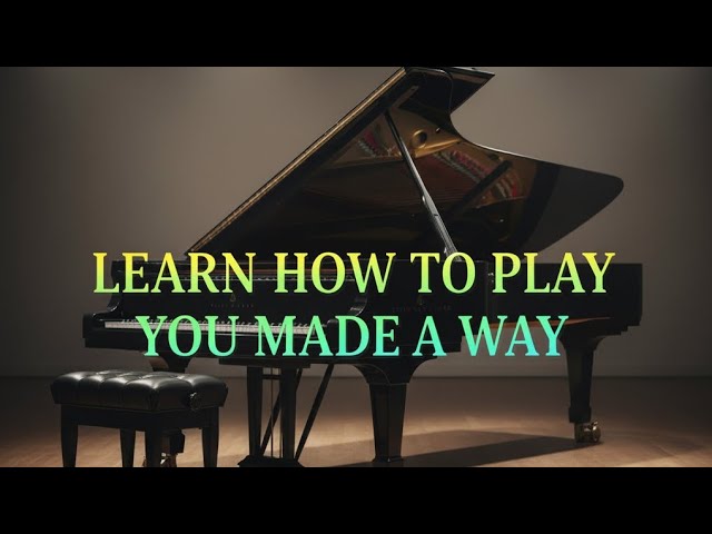 LEARN HOW TO PLAY YOU MADE  WAY IN C# 🎼💯🎹