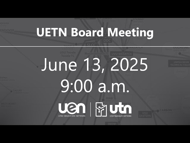 UETN Board Meeting 6/13/2025