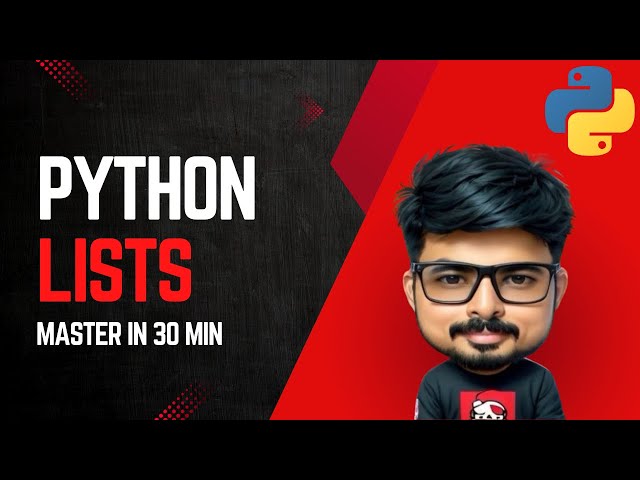 Python Lists Tutorial — Master in 30 Minutes (Python Full Course for Absolute Beginners)