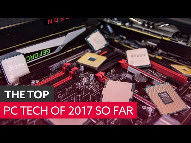 The great 2017 techgasm - the best PC tech of the year so far | Hardware