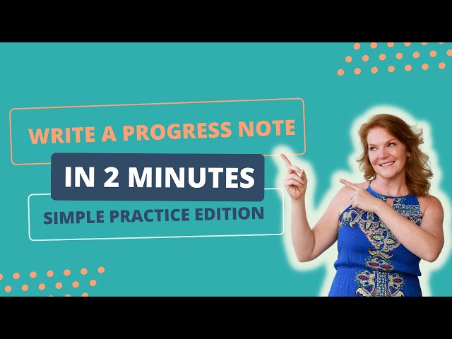 Progress Notes in 2 Minutes | The SimplePractice Hack