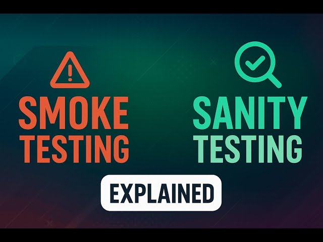 Smoke vs Sanity Testing – The Real Difference No One Talks About!