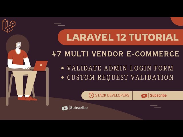 Multi-Vendor E-commerce #7 | Laravel 12 | Validate Admin Login Form | Custom Request Validation