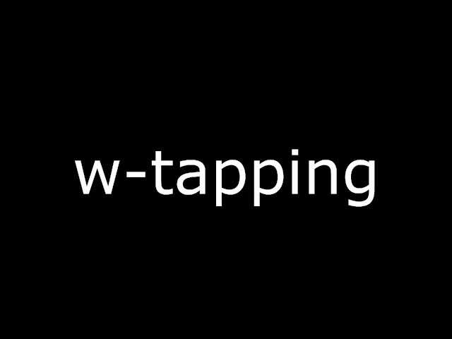 how to w-tap in 30 seconds