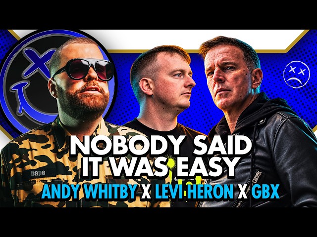 Andy Whitby x Levi Heron x GBX - Nobody Said It Was Easy