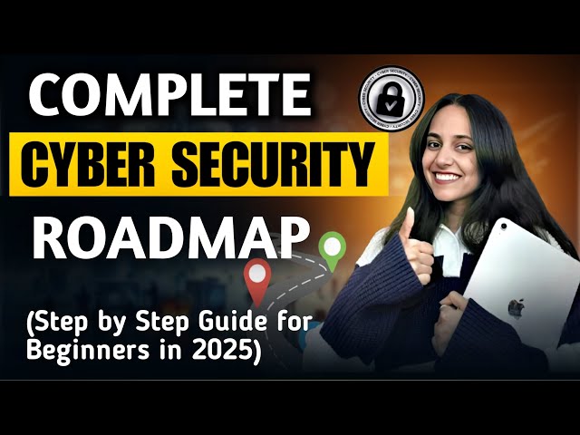 Cybersecurity Roadmap for Beginners (2025) | Step-by-Step Guide for Complete Beginners | No Coding